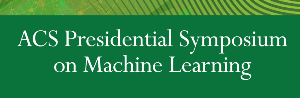 ACS Presidential Symposium on Machine Learning